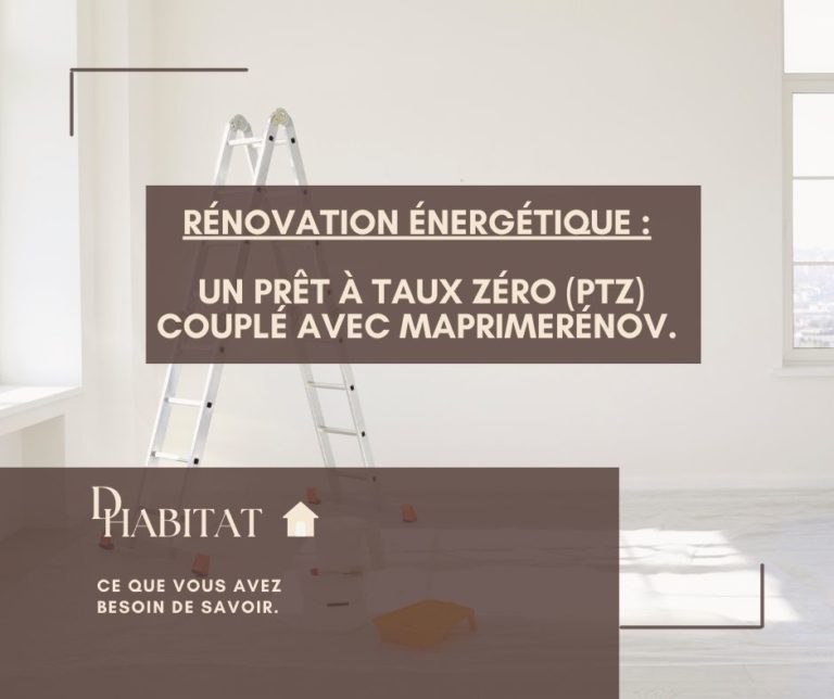 Cumuler Ma Prime Rénov avec un écoPTZ ! DHABITAT immobilier